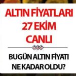 ALTIN ​​FIYATLARI 27 EKIM CANLI – BUGÜN || 45 yılın en iyi performansı! Cumhuriyet’te bugün çeyrekte altın fiyatları tam altın ve gram başına kaç TL?