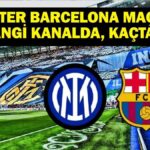 Inter Barcelona hangi kanalda maç? UEFA Şampiyonlar Ligi Inter Barcelona'nın maçı olduğunda, saat kaç? UCL ilk finalist!
