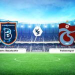 CANLI | Rams Başakşehir – Trabzonspor maç raporu! Maç ne zaman? Saat kaçta ve hangi kanalda?